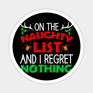 On the Naughty List and No Regrets Magnet